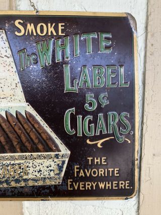 1910’s White Label Embossed Tin Cigar Tobacco Sign Non Porcelain 3