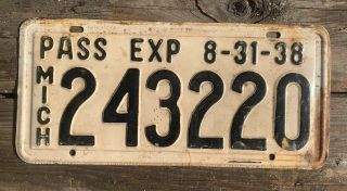 Vtg 1938 Michigan License Plate 6 Digit 243220 Pass Exp 8 - 31 Gas Oil Rat Hot Rod