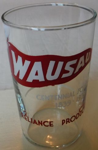 Vintage Wausau Wi Centennial Drinking Glass – 1839/1939 – Reliance Products