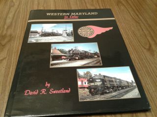 Western Maryland In Color Train Book By David Sweetland Hbdj 1995