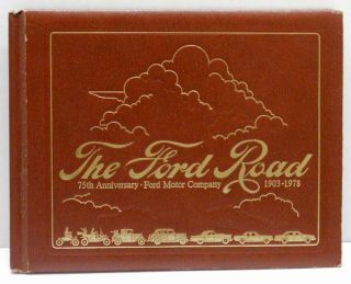 The Ford Road 75th Anniversary Ford Motor Company 1903 - 1978