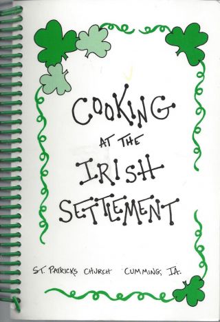 Cumming Ia 1999 Cooking At The Irish Settlement Ethnic Cook Book Catholic Church