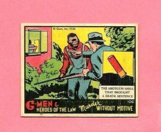 1936 Gum G - Men & Heroes Of The Law - 106 Murder Without Motive Near