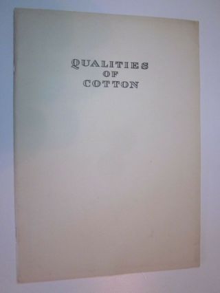 1933 Vintage Qualities Of Cotton Booklet By George A Sloan Cotton Textile Instit