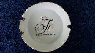 Vintage Fairmont Hotel,  Dallas Ceramic Ashtray With Gold Trim