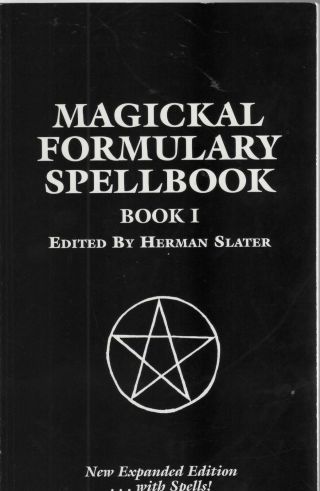 A Magickal Formulary Spellbook: Book I By Herman Slater Spells Rituals Formulas
