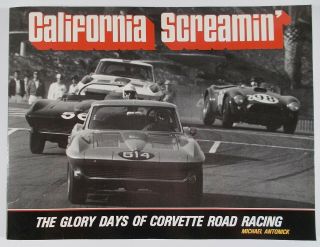 California Screamin’ The Glory Days Of Corvette Road Racing