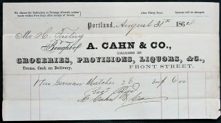 Portland Oregon A.  Cahn Grocery & Liquors Orig 1864 Receipt To H.  Failing