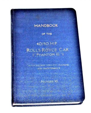 1930s Rolls - Royce 40/50 Hp Phantom Iii Car Instructions Handbook No.  Xi