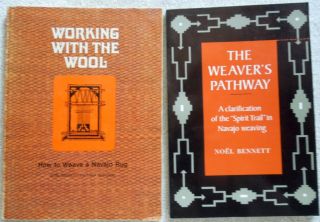 Two (2) Books Weaver’s Pathway & With The Wool Noel Bennett Navajo