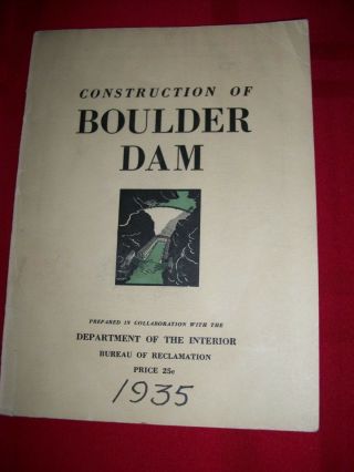 Construction Of Boulder Dam 1935 Booklet Deartment Of Interior