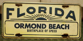 Vtg Ormond Beach " Birthplace Of Speed " Florida Booster License Plate Front Tag