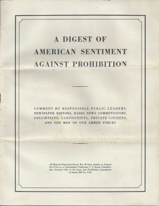 A Digest Of American Sentiment Against Prohibition,  1942,  Comment By Public Leader
