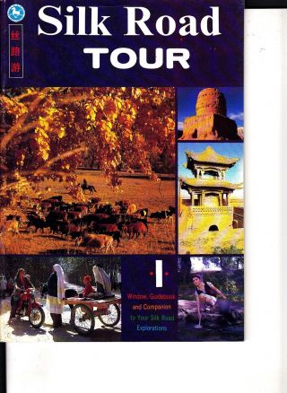 Silk Road Tour China Guidebook Photographs Music Bazaars Caves