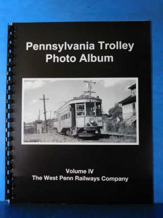 Pennsylvania Trolley Photo Album Vol.  4 West Penn Railways Company Signed