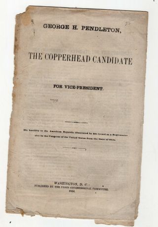 1864 George Pendleton Copperhead Candidate For Vice President