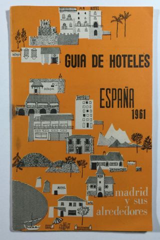 Vintage Travel Guide To Hotels In Spain Madrid And Surroundings 1961 Booklet