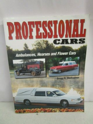 2004 Krause Publications Professional Cars Ambulances,  Hearses & Flower Cars