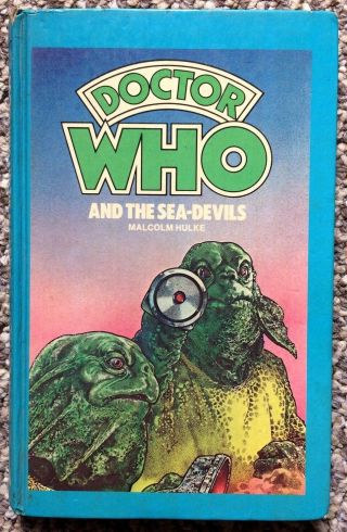 Doctor Who And The Sea Devils - Wh Allen Hardback Book Novel (1981) Malcolm Hulke