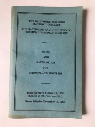 Baltimore And Ohio B&o Railroad Chicago Rules And Rate Of Pay Firemen/hostlers
