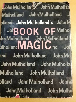 John Mulholland ' s Book of Magic - Charles Scribner Publ - 1963 - 1st Edition - v.  FINE - Oj 2