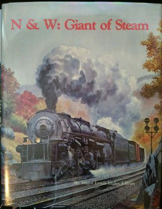 N & W: The Giant Of Steam Norfolk & Western Railroad 1980 - Illustrated