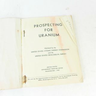 Vintage 1949 PROSPECTING FOR URANIUM Book Atomic Energy Commission Survey Book 3