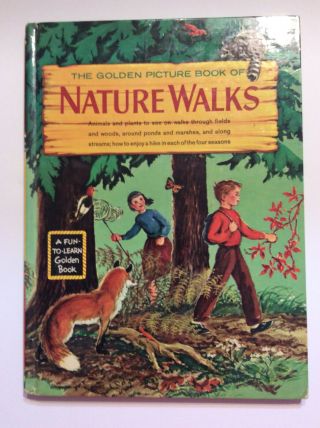 Vintage 1961 The Golden Picture Book Of Nature Walks A Fun To Learn Golden Book