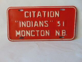 1951 Citation Indians Moncton Brunswick License Plate