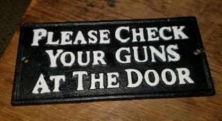Heavy Cast Iron " Please Check Your Guns At The Door " Old West Saloon Plaque