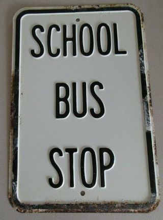 Vintage School Bus Stop Sign Heavy Steel 12 " X18 " Nos Rusty