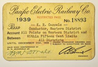 1939 Pacific Electric Railway Co.  Annual Pass K R Cassels H G Mcdonald