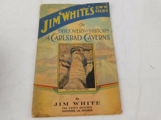 Jim Whites Own Story Carlsbad Caverns Old Booklet Signed By Author
