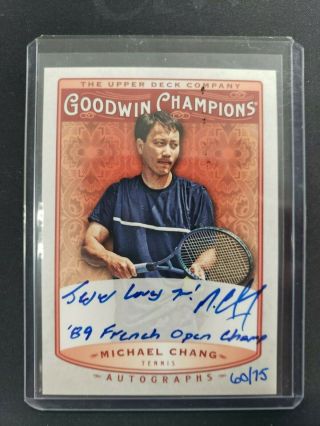 Michael Chang 2019 Goodwin Champions Auto Autograph Tennis Inscripted /75