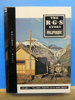 Rgs Story,  The Rio Grande Southern Vol Ii 2 Telluride Pandora & The Mines Above