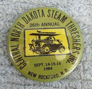 Rockford Nd Steam Threshers 26th Annual Vintage 1984 Pinback Button S/h
