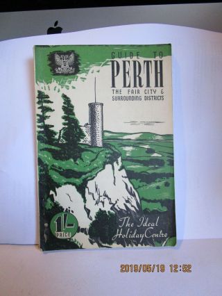 Guide To Perth,  The Fair City & Surrounding Districts - Illustrated.  C 1940 