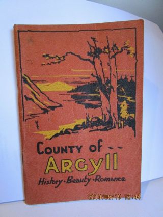 Guide To The County Of Argyll By George Eyre - Todd - Illustrated - C.  1930 