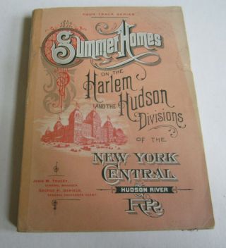 1892 York Central Railroad Summer Homes Harlem Hudson Div.  Travel Book
