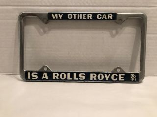 Vintage “my Other Car Is A Rolls Royce” License Plate Frame