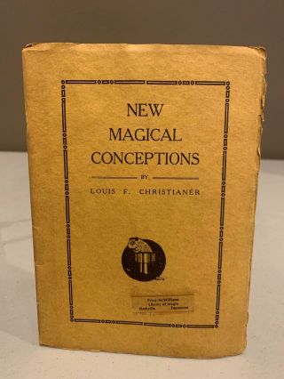 Magical Conceptions Louis F.  Christianer Magic Book 1919 Magician Fg Thayer