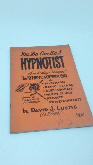 Rare Vintage Magic Hypnosis Book You Too Can Be A Hypnotist By David J.  Lustig