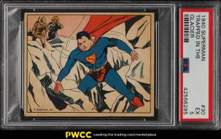 1940 Gum,  Inc.  Superman Setbreak Trapped In The Glacier 30 Psa 5 Ex (pwcc)