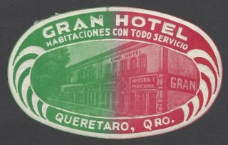 Mexico Gran Hotel Queretaro Vintage Label
