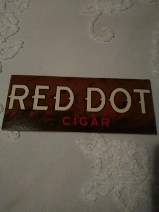 Red Dot Cigar Tobacco Sign Vintage