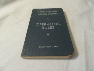 Florida East Coast Railway Railroad Rule Book 1962