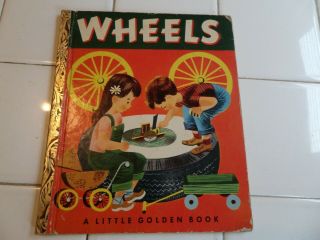Wheels,  A Little Golden Book,  1952 (a Ed;vintage Children 