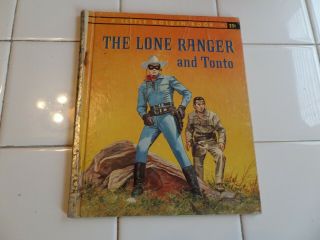 The Lone Ranger And Tonto,  A Little Golden Book,  1957 (a Ed;vintage Children 