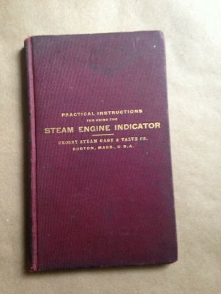 1903 Book Practical Instruction Crosby Steam Engine Indicator 2 Parts