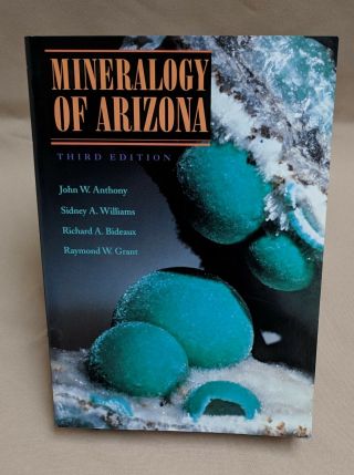 Mineralogy Of Arizona By John W.  Anthony Third Edition